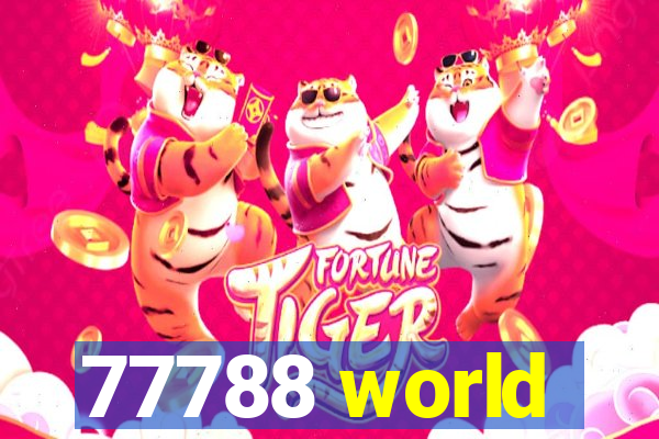 77788 world